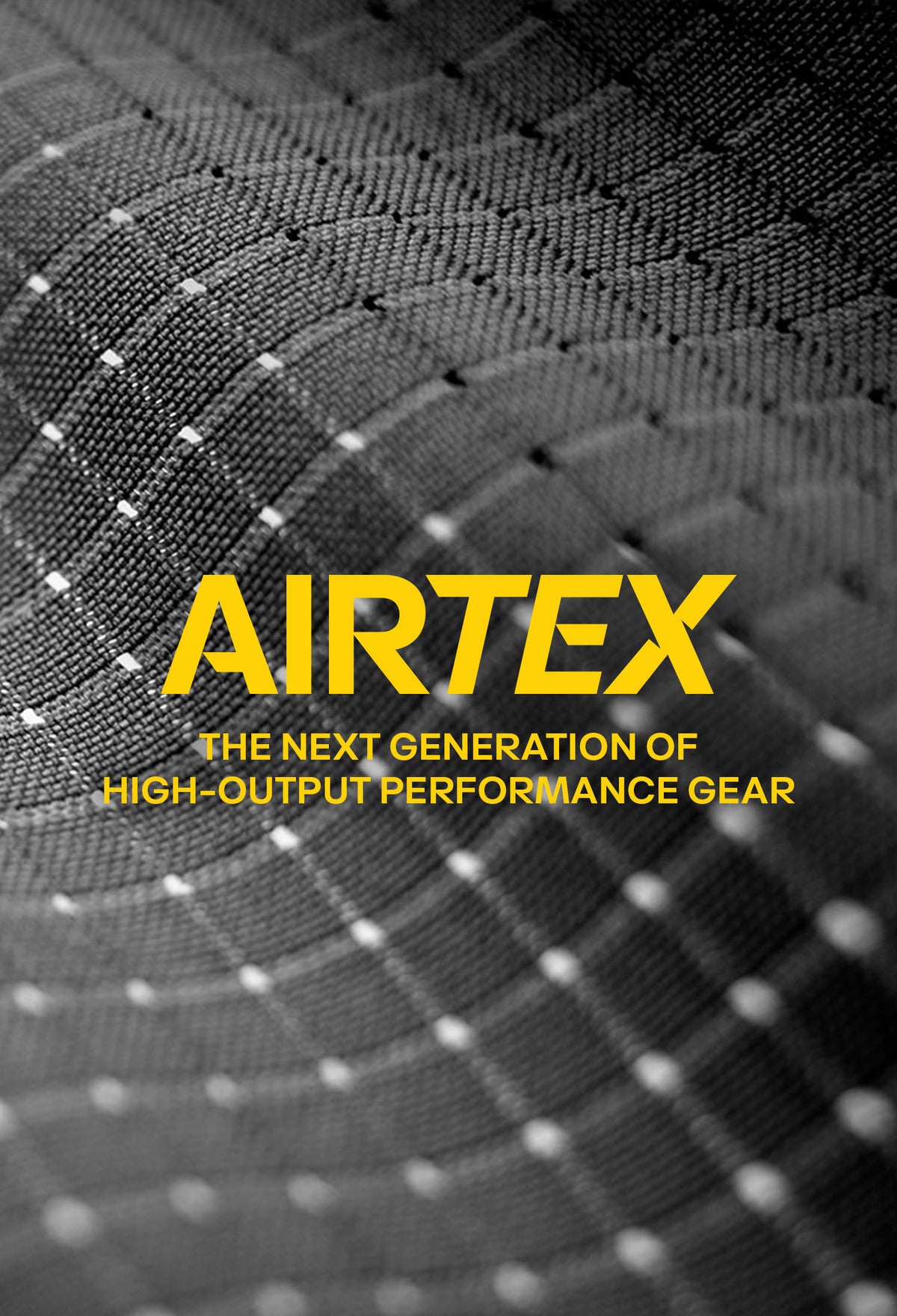 Up close detail photo of the fabric composition with text overlayed saying "AIRTEX" and "THE NEXT GENERATION OF HIGH-OUTPUT PERFORMANCE GEAR" below
