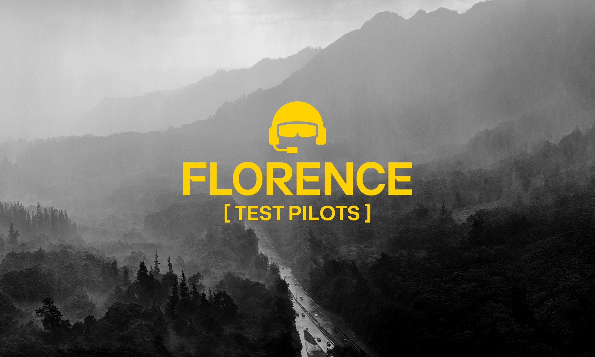 Black and white background of mountains with trees with a graphic and yellow text layered on top. The graphic has a helmet with sunglasses and radio and the text says "FLORENCE" and [TEST PILOTS] underneath